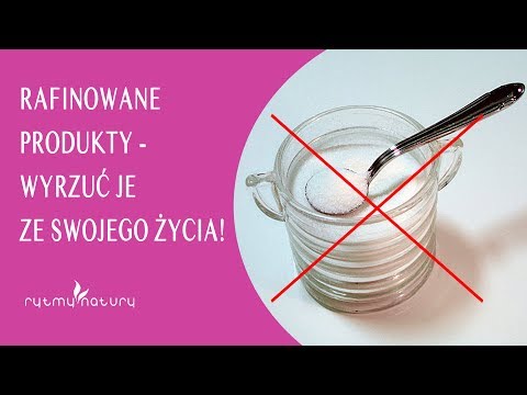 Rafinowane produkty - wyrzuć je ze swojego życia! Zapis transmisji na żywo