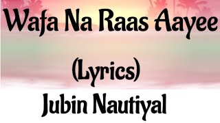 Jubin nautiyal - Wafa Na Raas Aayee (Lyrics) Ft. Himansh K, Arushi N, Meet Bros | Rashmi V Resimi