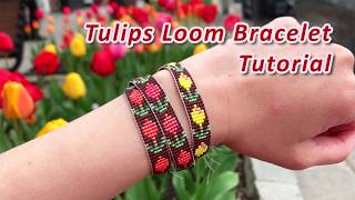 Tulips Loom Wrap Bracelet Tutorial