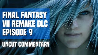 Lets Play Final Fantasy VII Remake DLC - Episode 9: So Long, Chadley (Uncut Commentary)