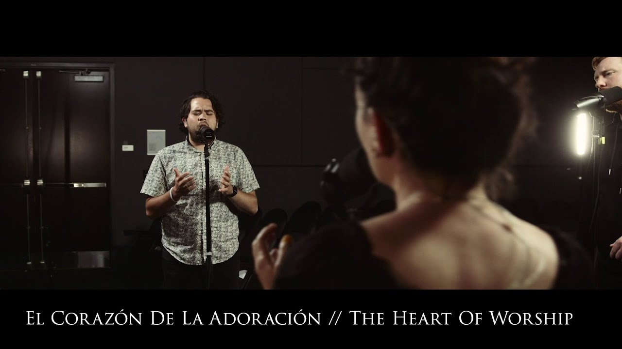 El Corazón De La Adoración // The Heart Of Worship