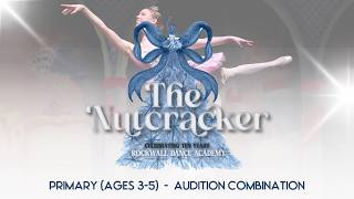 Primary (Ages 3-5) Nutcracker Audition Video