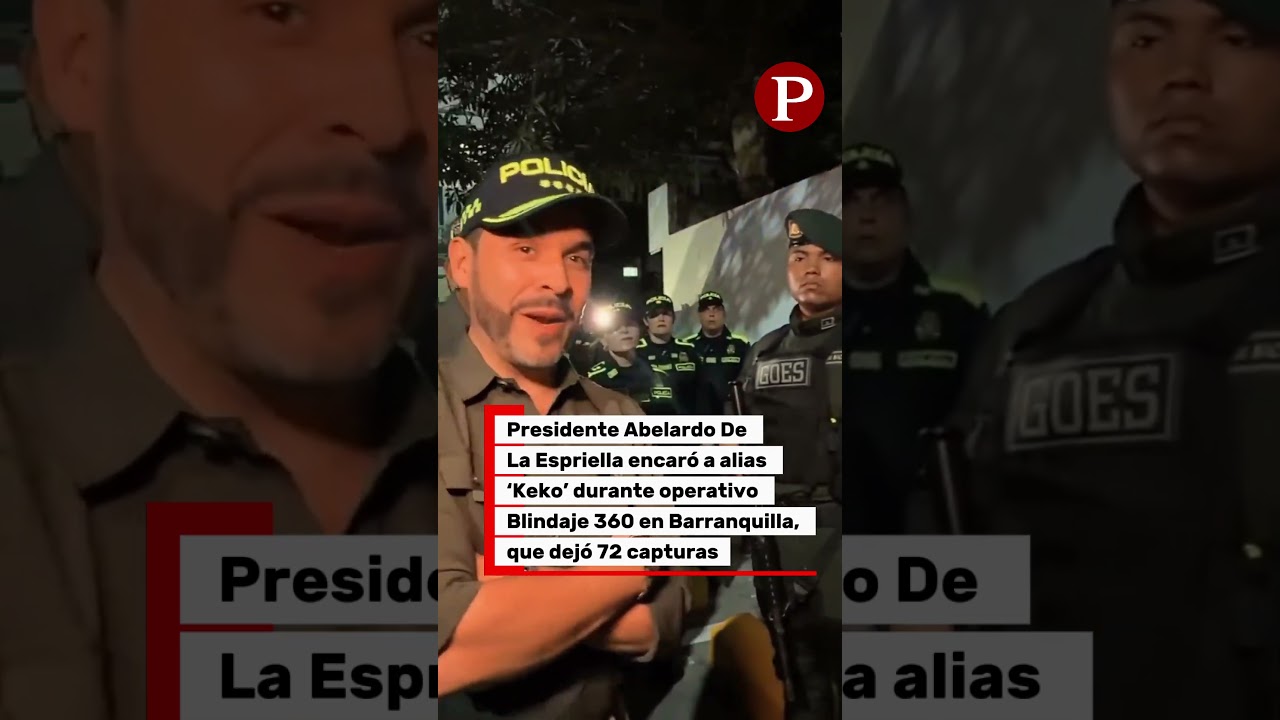 Presidente Abelardo De La Espriella encaró a alias ‘Keko’ durante operativo Blindaje 360