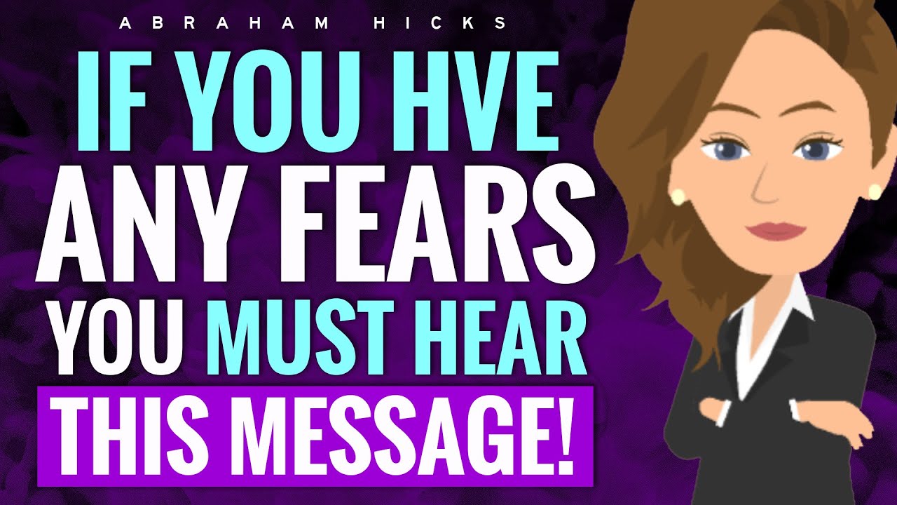 If You Have Any Fears, This Will Be Your Life-Saver! ✨ Abraham Hicks 2023