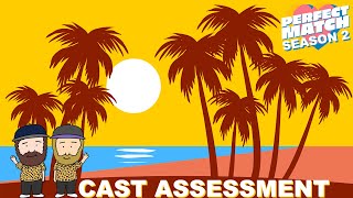 Perfect Match Season 2 Cast Assessment