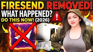 Firesend Removed ( The Truth ) 2026
