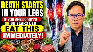 WARNING! Your Legs WEAKEN First! Eat These 10 Foods To Strengthen Them! | Dr. William Li