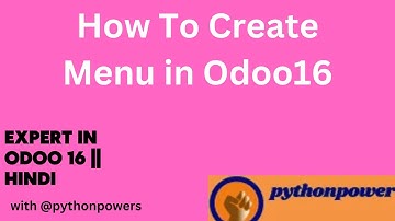 6. How To Create Menu in Odoo16 [Hindi] || defining menus in odoo16