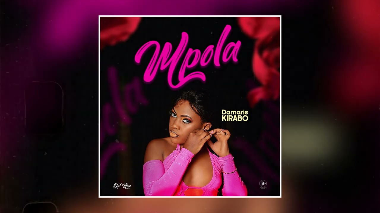 MPOLA AUDIO BY DAMALIE KIRABO 