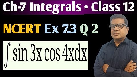 Integration of sin3x cos4x dx | Ex 7.3 Q2 class 12 | Integration by Bablu Sir in Hindi | Integration