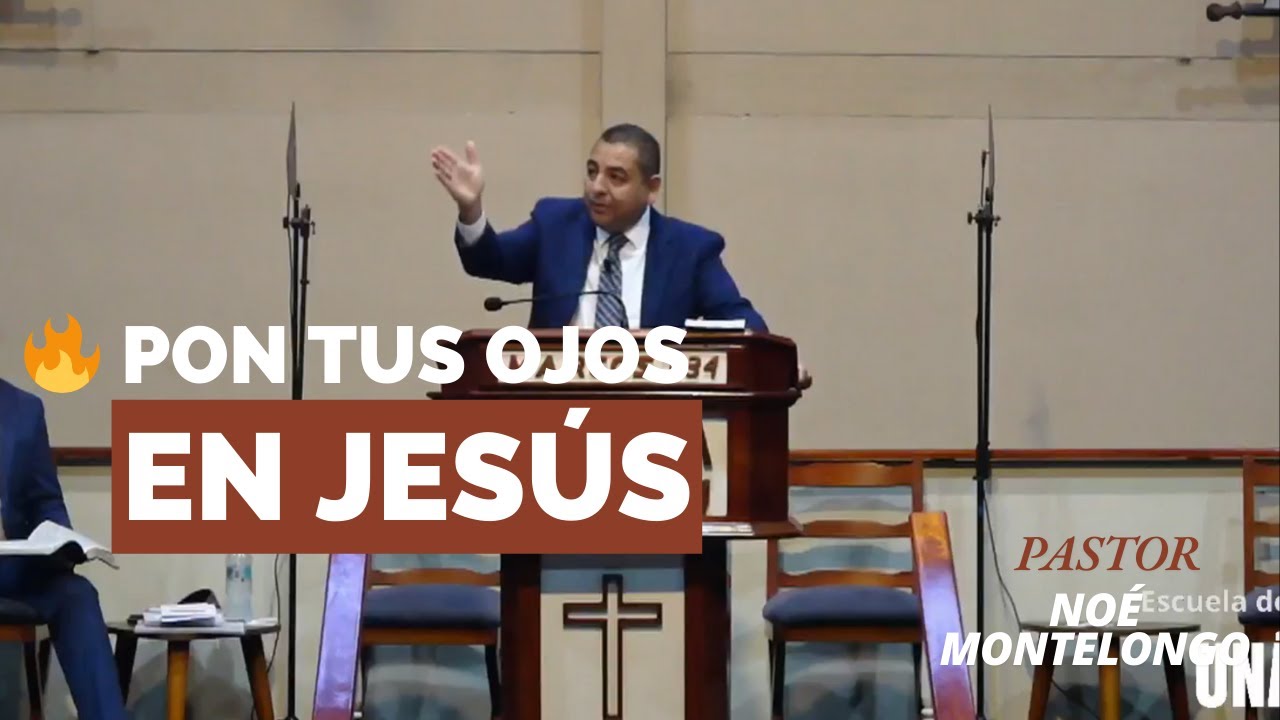 🔥 PON TUS OJOS EN JESÚS Pastor Noé Montelongo | Escuela de Pastores 
