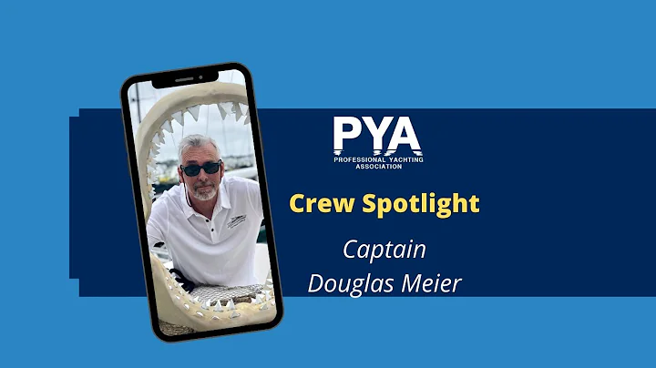 PYA Crew Spotlight: Captain Douglas Meier (The Bot...