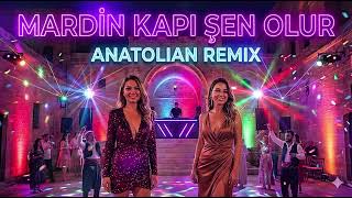 Mardin Kapı Şen Olur (Remix)
