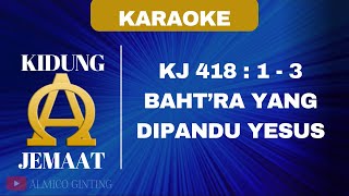 KIDUNG JEMAAT | KJ 418 : 1 - 3 \