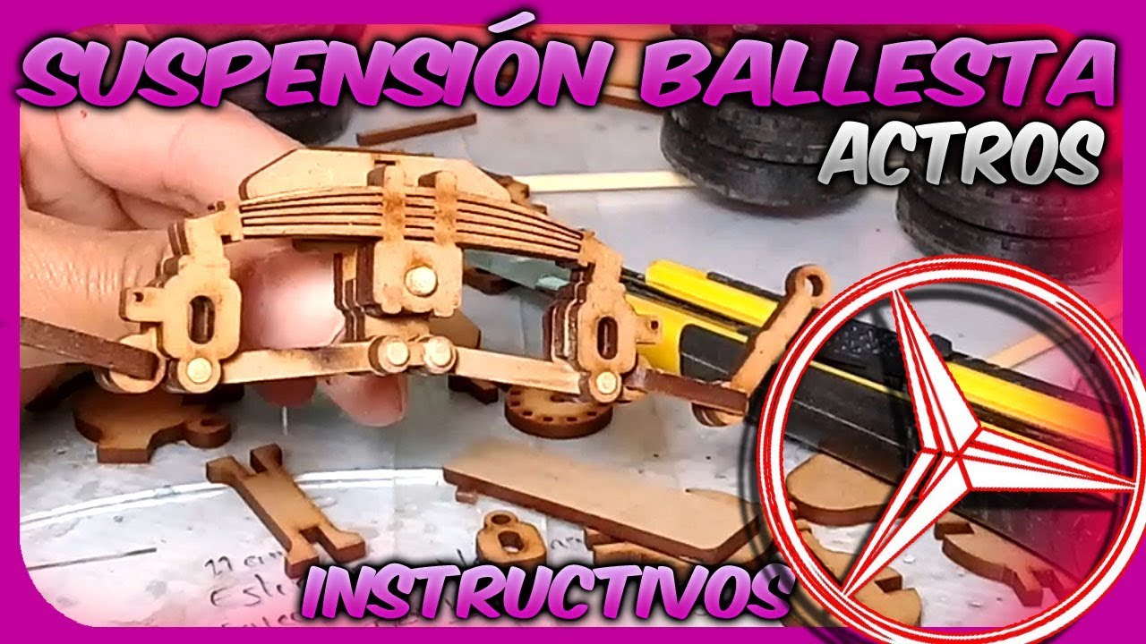 SUSPENSIÓN BALLESTA A ESCALA (INSTRUCTIVO) Actros YouTube