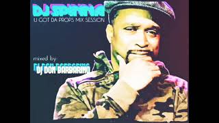 DJ SPINNA ☆ U GOT DA PROPS MIX SESSION ☆ DJ DON BARBARINO (soulfulhouse)