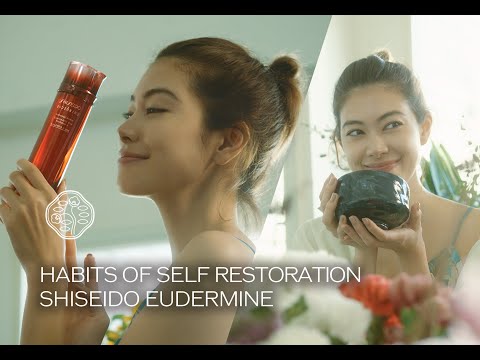 Habits of Self Restoration｜森星篇 (Full ver)｜SHISEIDO