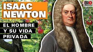 Isaac Newton: El hombre y su vida privada