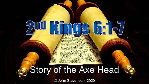 2nd Kings 6:1-7.  Story of the Axe Head