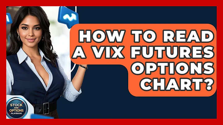 How To Read A VIX Futures Options Chart? - Stock and Options Playbook
