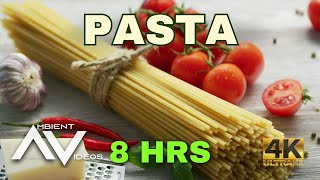 PASTA 🍝 8 Hours Ambient Video