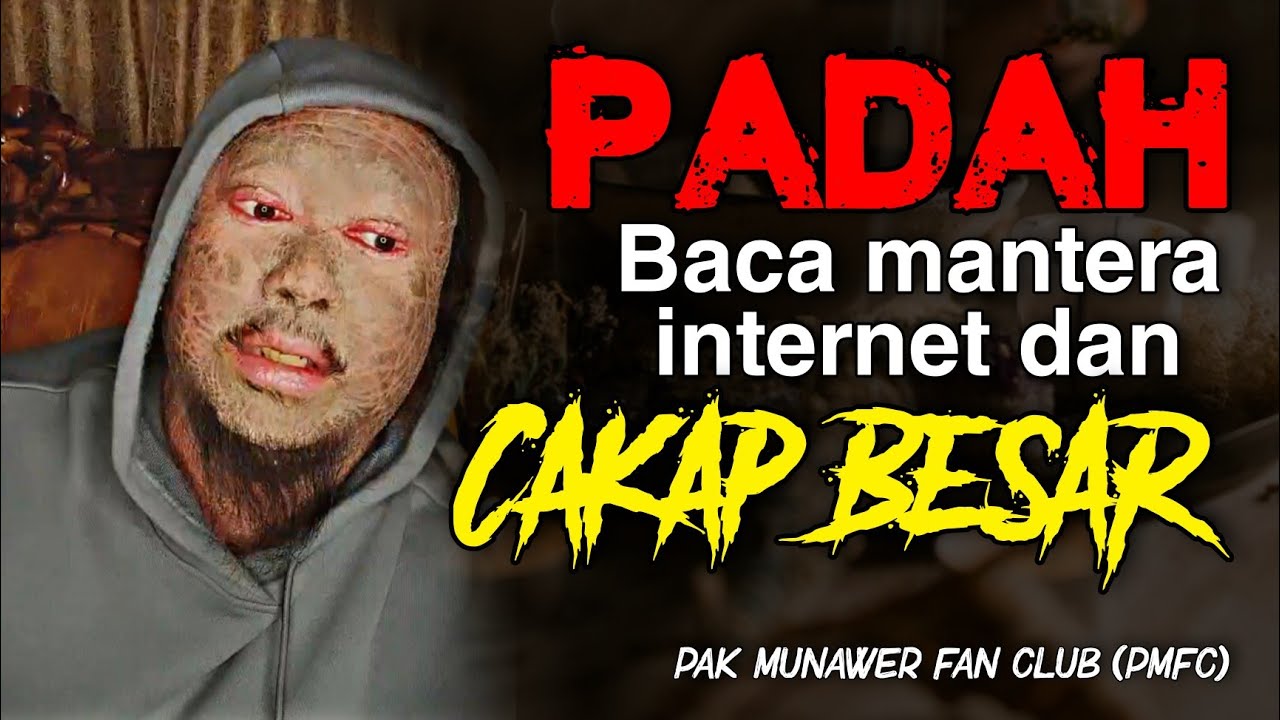 🔴 PADAH Mantera Internet dan Cakap Besar | Pak Munawer Fan Club (PMFC)