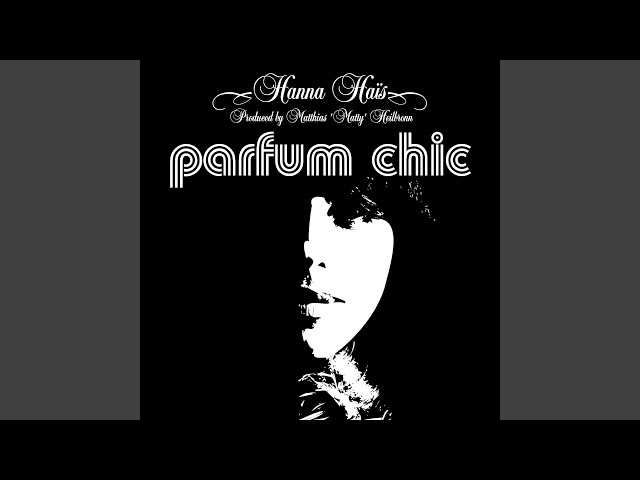 Hanna Haïs - Perfume Chic