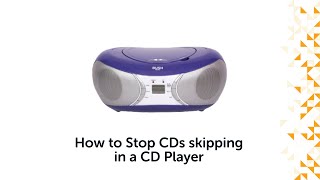 How to Stop CDs skipping in a CD Player
