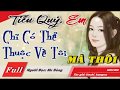 Tiểu Quỷ, Em Chỉ Có Thể Thuộc Về Tôi Mà Thôi [Trọn Bộ] Truyện Ngôn Tình Hay Quá