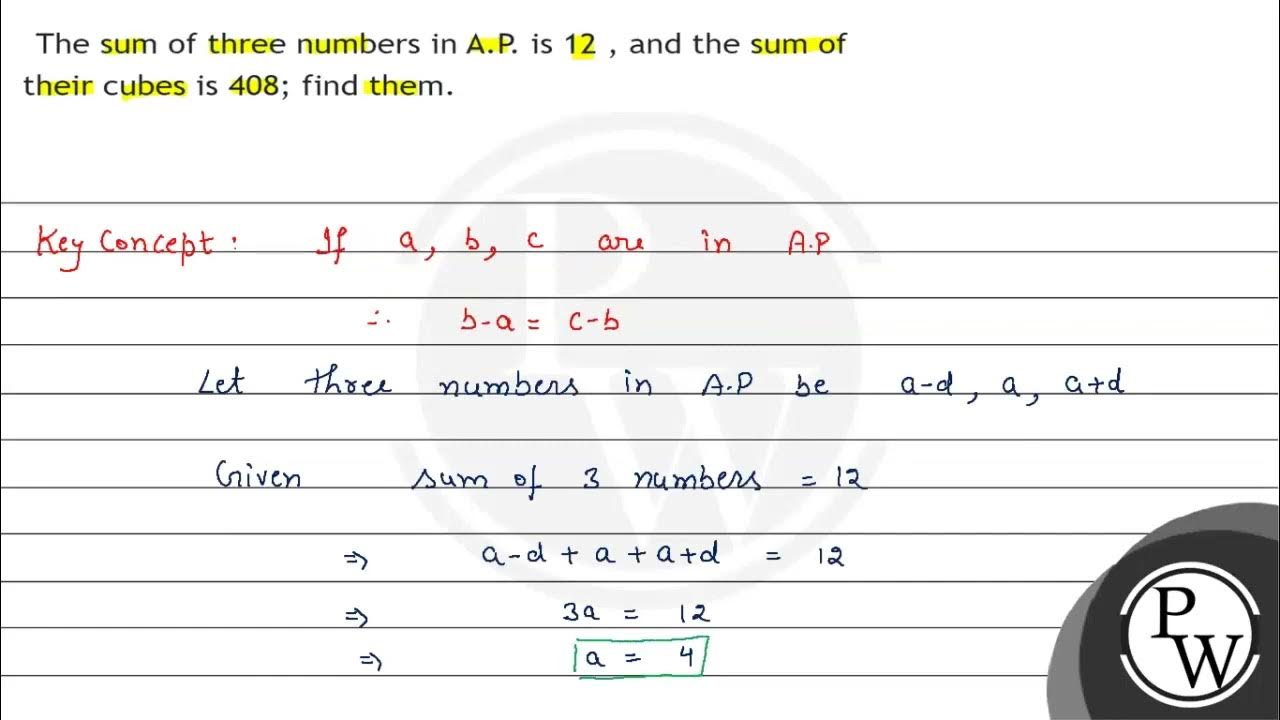 The sum of three numbers in A.P. is 12 , and the sum of their cubes is ...