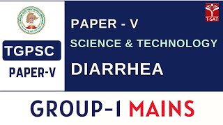 Paper 5 || Science & Technology - Diarrhea || TGPSC Group-1 Mains || T-SAT
