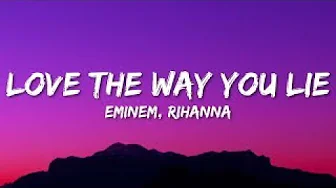 Eminem , Rihanna | Love The Way You Lie Lyrics Eminem , Rihanna | Love The Way You Lie Lyrics