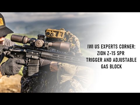 IWI US Experts Corner: ZION Z-15 SPR Improved Trigger and Adjustable Gas Block