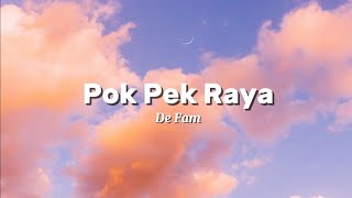 De Fam  Pok Pek Raya s