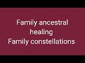 Ancestral healing  family constellations session