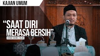 'When You Feel Clean' | Ustadz Salim A. Fillah | GENERAL STUDY