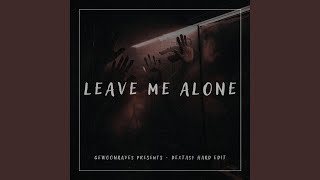 Leave Me Alone