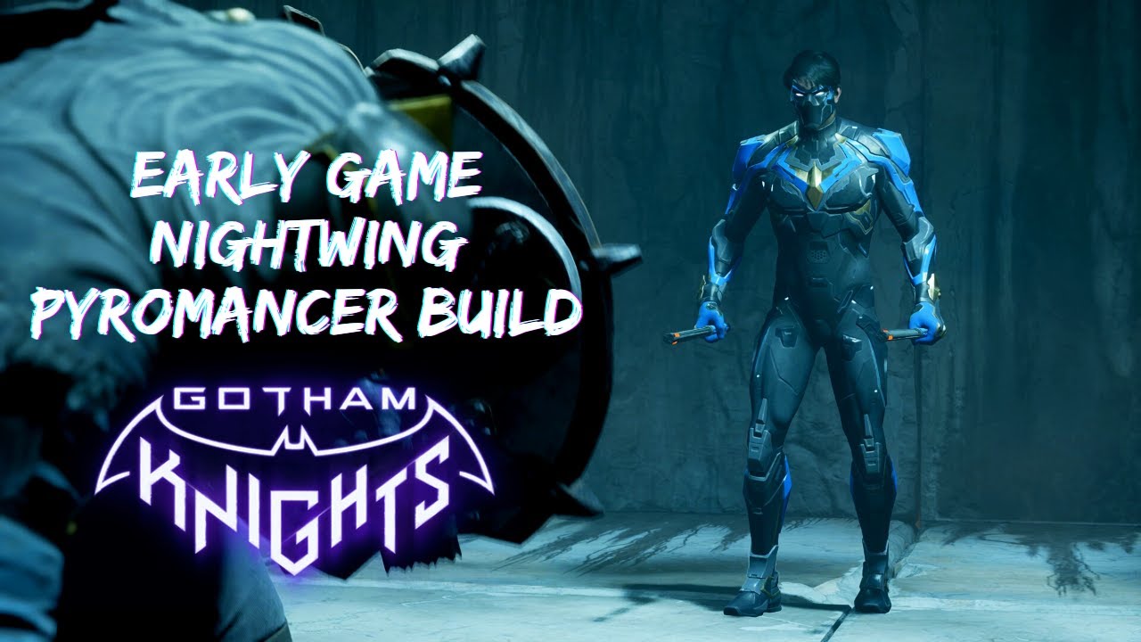 gotham-knights-pc-early-game-nightwing-pyromancer-build-4k60fps-youtube