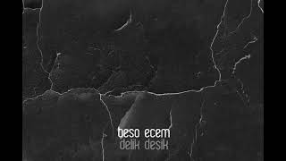 Beso Ecem - Delik Deşik (2021)