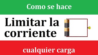 Con esto puedes limitar la corriente para cualquier carga