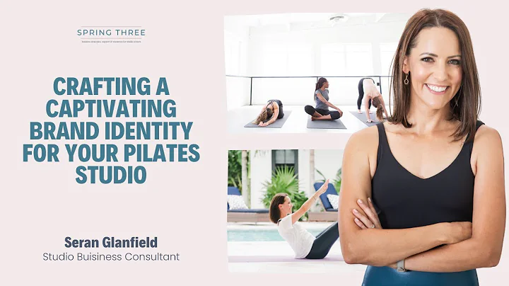 Pilates Business Podcast: Crafting a Captivating Brand Identity for Your Pilates Studio