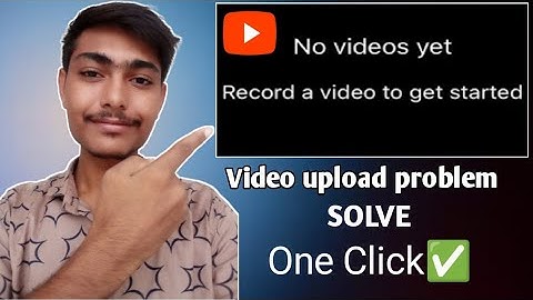 YouTube video upload error || No videos yet, record a video to get started || Fix#youtubevideo