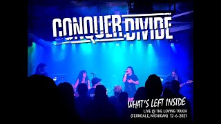 Conquer Divide - What's Left Inside (Live @ The Loving Touch)