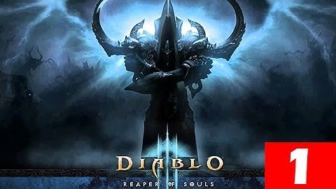 Diablo 3 Reaper of Souls Walkthrough Part 1 Let