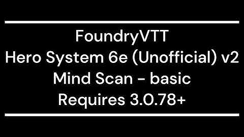 Hero System 6e (Unofficial) v2 - Mind Scan - Basic