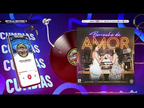BORRACHA DE AMOR | GRUPO MARAVILLA DE ROBIN REVILLA FT GILES SHOW #BORRACHADEAMOR