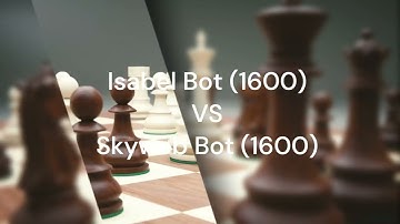 Isabel Bot vs Skyweb Bot | Chess.com Bots