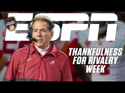 Thankfulness to thanklessness 🦃 What RIVALRY WEEK really means... | College GameDay