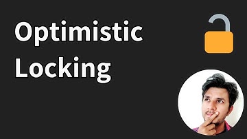 Optimistic Locking - What, When, Why, and How?