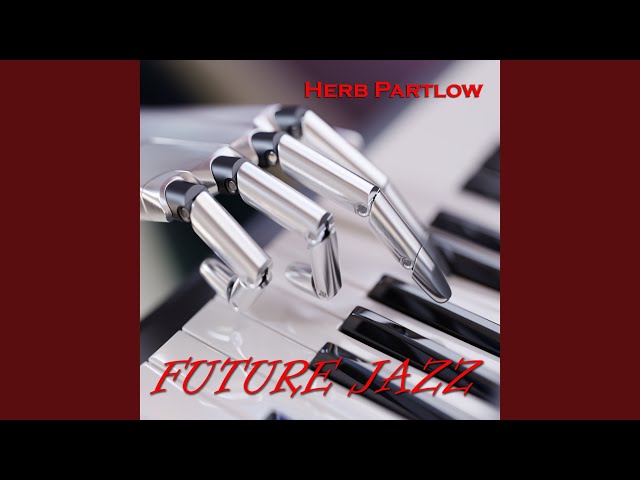 Herb Partlow - Future Jazz